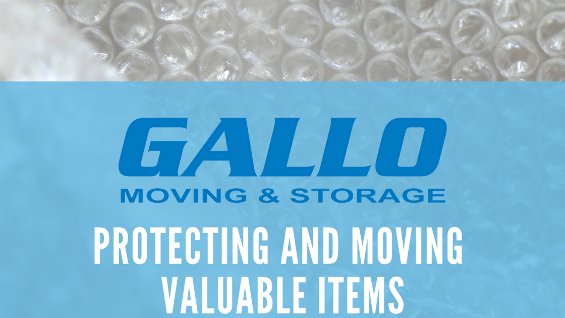 gallo moving and storage protecting and moving valuable items